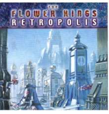 The Flower Kings - Retropolis