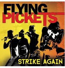 The Flying Pickets - Strike Again