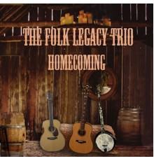 The Folk Legacy Trio - Homecoming