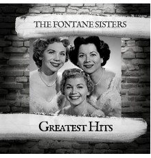 The Fontane Sisters - Greatest Hits