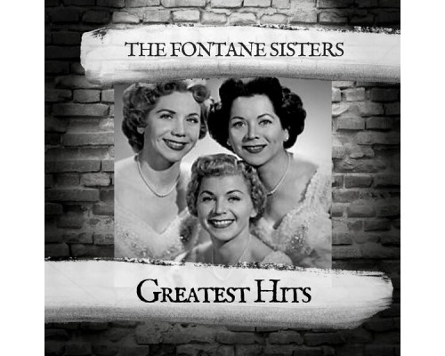 The Fontane Sisters - Greatest Hits