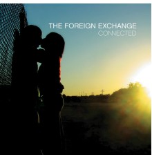 The Foreign Exchange - Connected