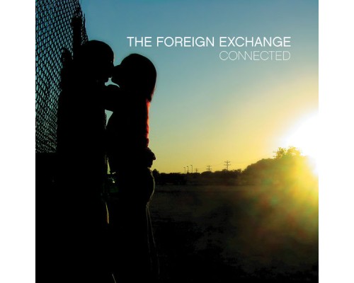 The Foreign Exchange - Connected