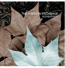 The Foreign Exchange - Authenticity