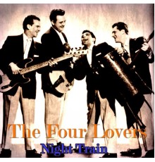 The Four Lovers - Night Train