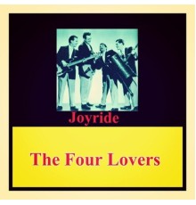 The Four Lovers - Joyride