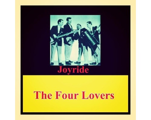 The Four Lovers - Joyride