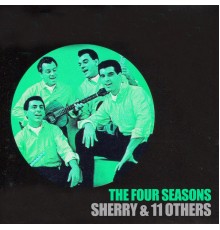 The Four Seasons - Sherry & 11 Others