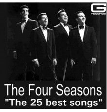 The Four Seasons - The 25 Best Songs