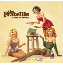 The Fratellis - Costello Music