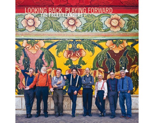The Freexielanders - Looking Back, Playing Forward The Freexielanders - Looking Back, Playing Forward