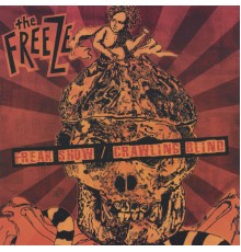 The Freeze - Freak Show/Crawling Blind