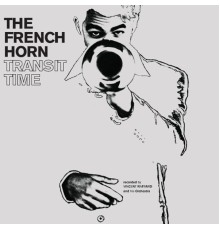 The French Horn - Transit Time