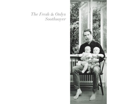 The Fresh & Onlys - Soothsayer EP