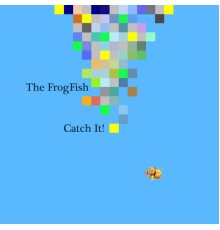 The FrogFish - Catch It!