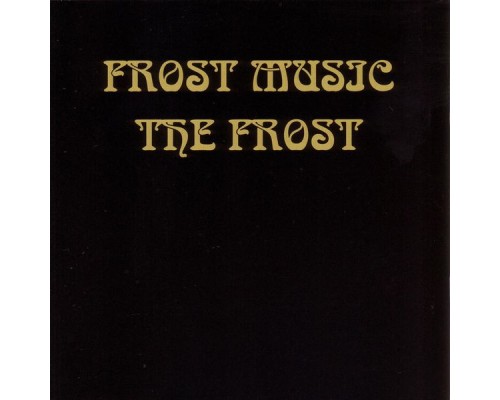 The Frost - Frost Music