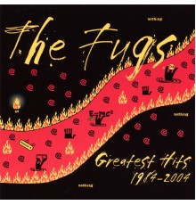 The Fugs - Greatest Hits 1984-2004