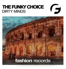 The Funky Choice - Dirty Minds