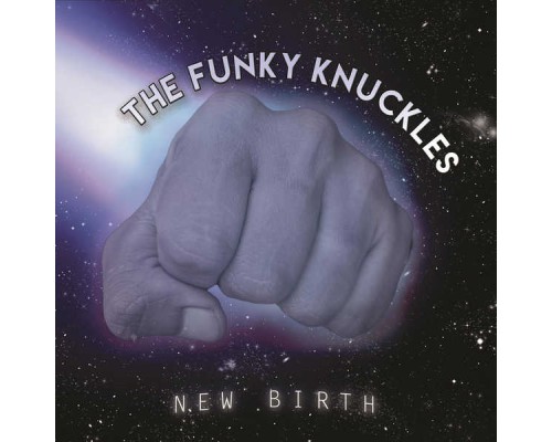 The Funky Knuckles - New Birth