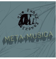 The Funky Knuckles - Meta-Musica