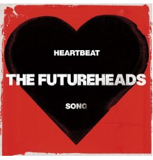 The Futureheads - Heartbeat Song