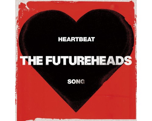 The Futureheads - Heartbeat Song