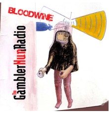 The Gambler Nun & Radio - Bloodwine