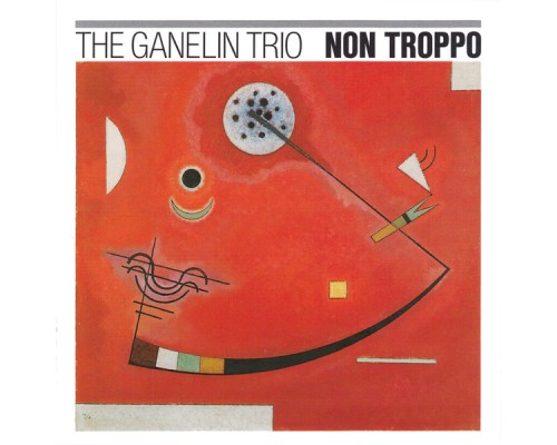 The Ganelin Trio - Non Troppo