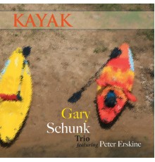 The Gary Schunk Trio - Kayak