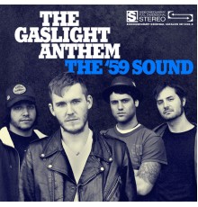 The Gaslight Anthem - The '59 Sound