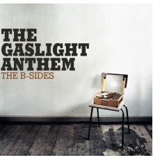 The Gaslight Anthem - The B-Sides