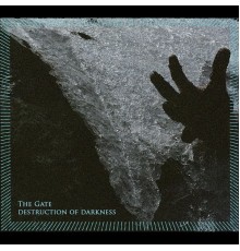 The Gate - Destruction of Darkness