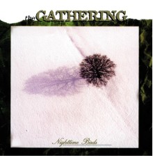 The Gathering - Nighttime Birds