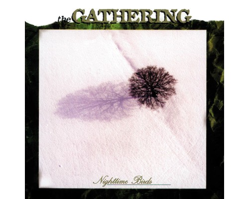 The Gathering - Nighttime Birds