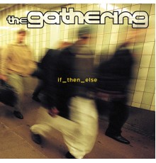 The Gathering - If_then_else