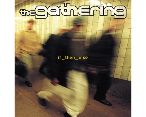 The Gathering - If_then_else