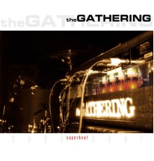 The Gathering - Superheat  (Live)