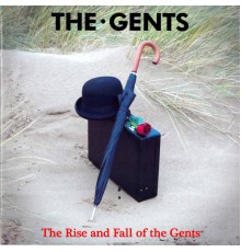 The Gents - Rise and Fall