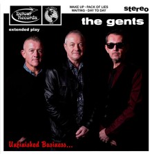 The Gents - Unfinished Business Ep.