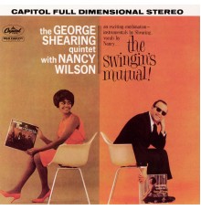 The George Shearing Quintet with Nancy Wilson - The Swingin's Mutual! (Expanded Edition / Remastered)
