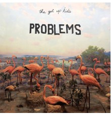 The Get Up Kids - Problems