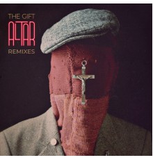 The Gift - Altar  (Remixes)