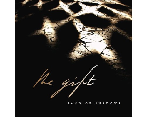 The Gift - Land of Shadows