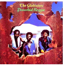 The Gladiators - Proverbial Reggae