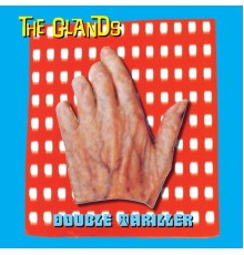 The Glands - Double Thriller