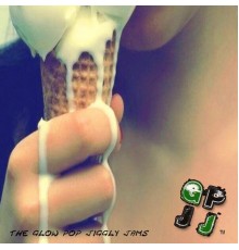 The Glow Pop Jiggly Jams - Ice Cream EP
