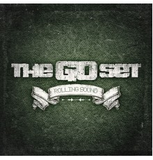 The Go Set - Rolling Sound