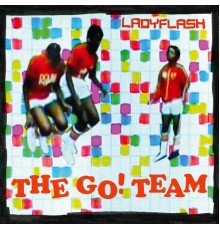 The Go! Team - Ladyflash Remixes