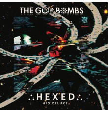 The God Bombs - Hexed: Hex Deluxe