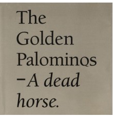 The Golden Palominos - A Dead Horse (The Golden Palominos)